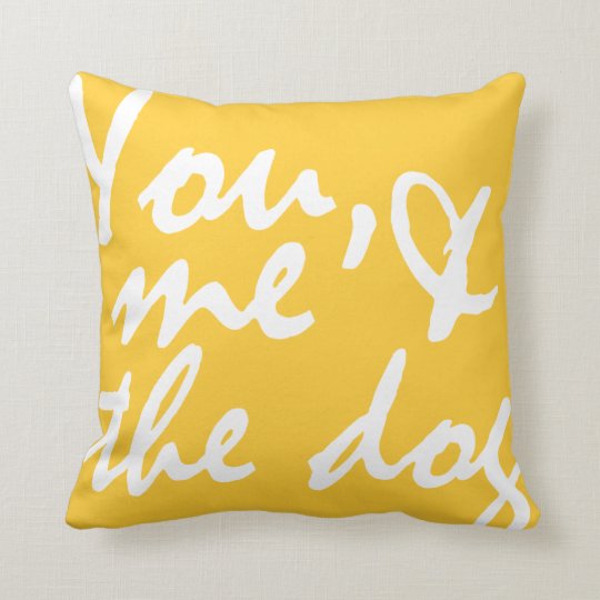 You Me And The Dog Throw Pillow Zazzle Com