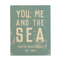 You, Me and the Sea | Custom Beach House Wood Wall Decor