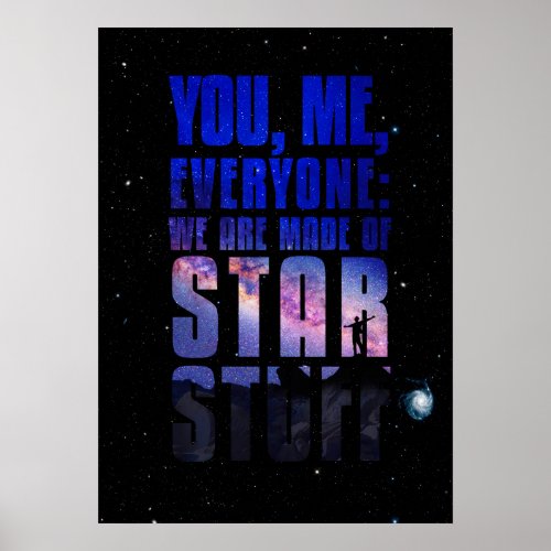 You me Everyone we are made of star stuff Poster