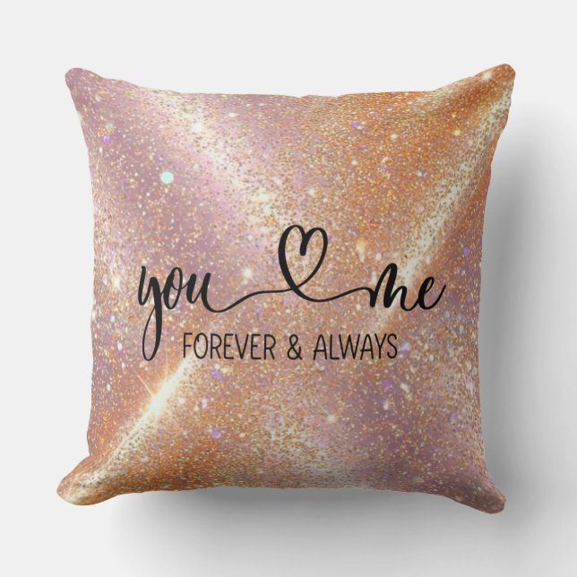 You Me Forever and Always Glitter Romantic Throw Pillow (Front)
