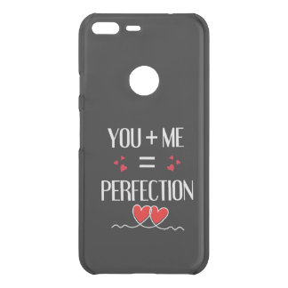 You + Me = Perfection - Cute Couple Design Uncommon Google Pixel XL Case