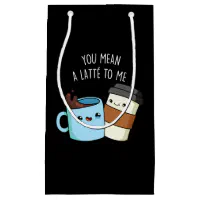 https://rlv.zcache.com/you_mean_a_latte_to_me_funny_coffee_pun_dark_bg_small_gift_bag-r6e961513599245b9903e69f82d1f2fec_zkiqp_200.webp?rlvnet=1