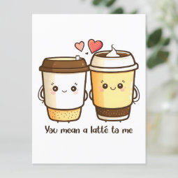 You Mean a Latte to Me Valentines Day Pun Postcard | Zazzle