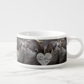 You Mean Otter World To Me Otters Love Kissing Bowl by FanciesCreations at Zazzle