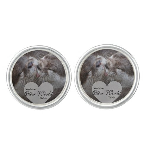 You Mean Otter World To Me Otters Love Kissing Cufflinks