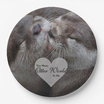 You Mean Otter World To Me Otters Love Kissing Paper Plates by FanciesCreations at Zazzle