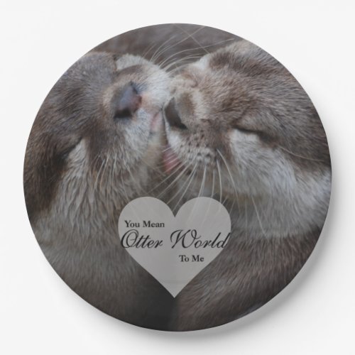 You Mean Otter World To Me Otters Love Kissing Paper Plates