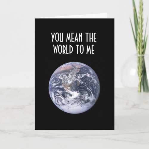 YOU MEAN THE WORLD TO ME CARD