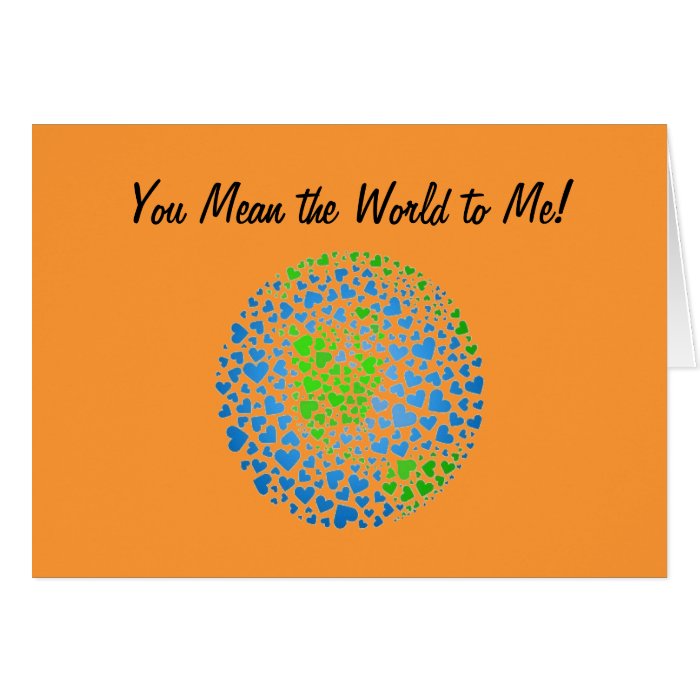 You Mean the World to me card