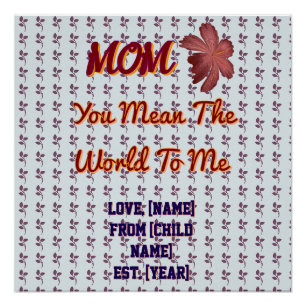 You Mean The World To Me Personalized Family Gift Poster
