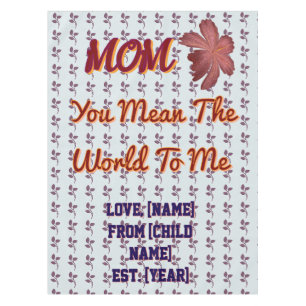 You Mean The World To Me Personalized Family Gift Tablecloth