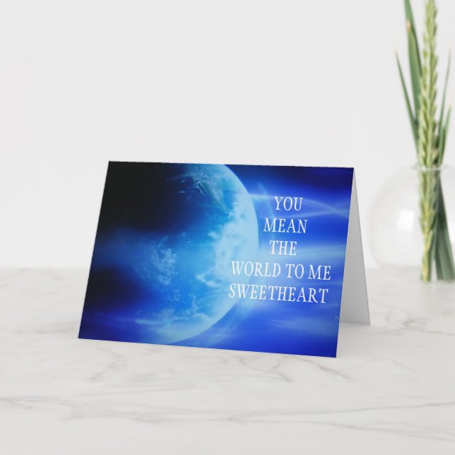 "YOU MEAN THE WORLD TO ME" SWEETHEARTBIRTHDAY CARD (Front)