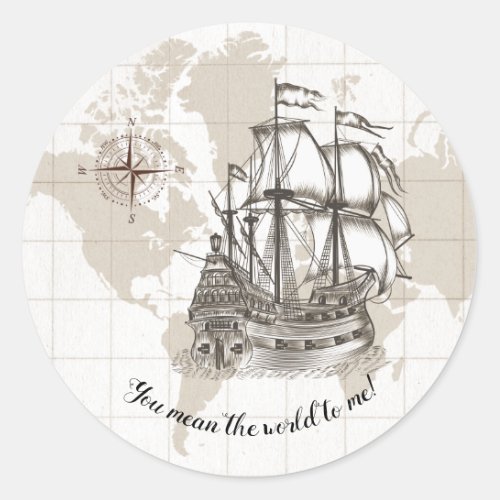 You Mean the World to Me Vintage Nautical Classic Round Sticker