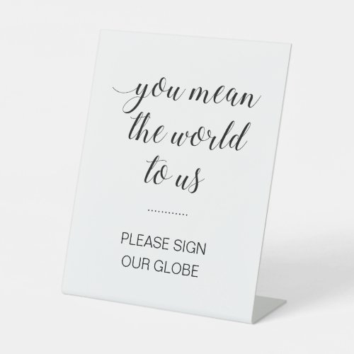 You Mean The World To Us Sign Our Globe Wedding