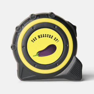 YOU MEASURE UP FUNNY EGGPLANT  TAPE MEASURE