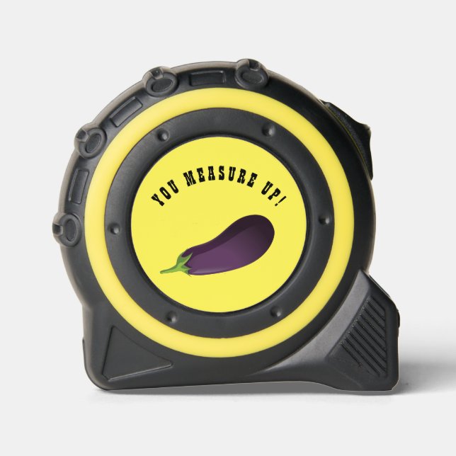 YOU MEASURE UP FUNNY EGGPLANT  TAPE MEASURE (Front)
