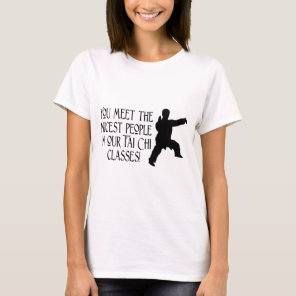 You meet the nicest people T-Shirt