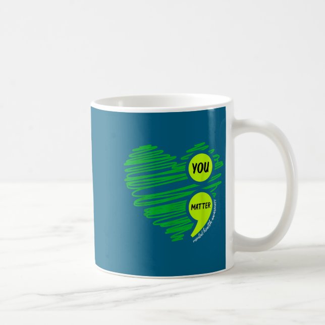 You Mental Health Awareness Green Suicide Preventi Coffee Mug (Right)