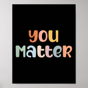 You Mental Health Awareness Illness Anxiety Poster