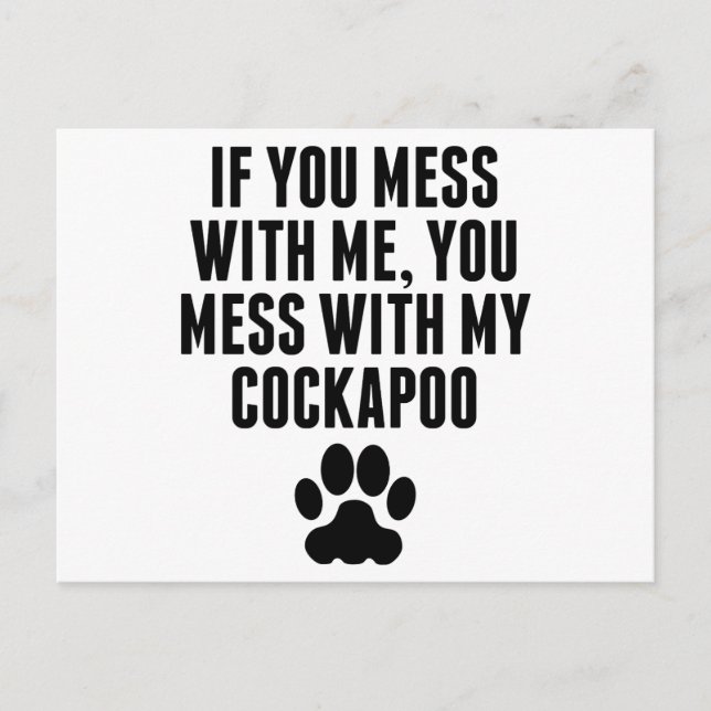 You Mess With My Cockapoo Postcard (Front)