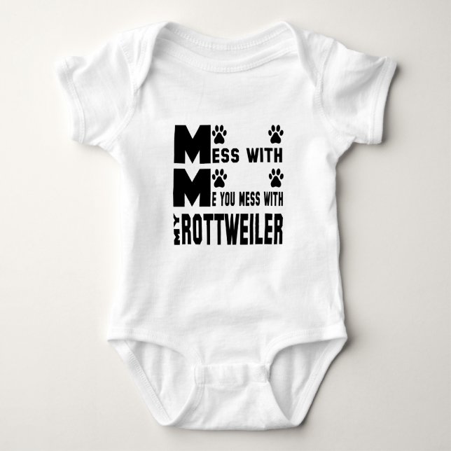You mess with my Rottweiler Baby Bodysuit (Front)