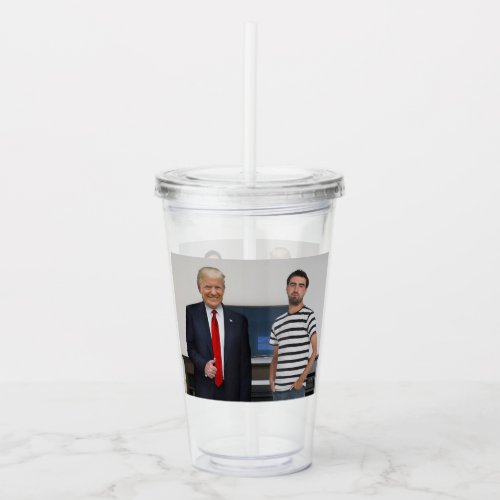 You Met President Donald Trump  Add Your Photo Acrylic Tumbler