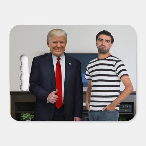 You Met President Donald Trump  Add Your Photo Seat Cushion