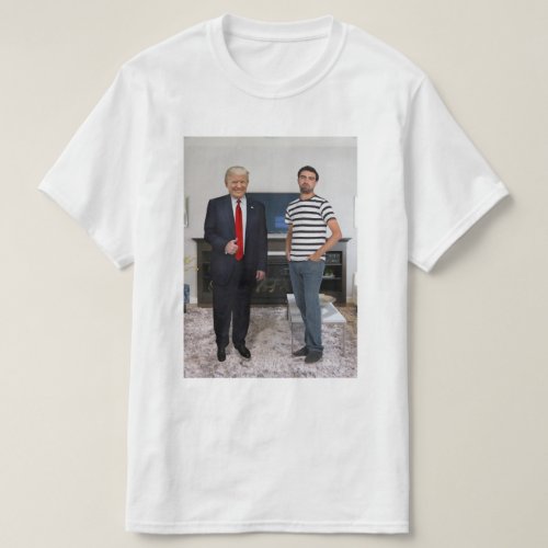 You Met President Donald Trump  Add Your Photo T_Shirt