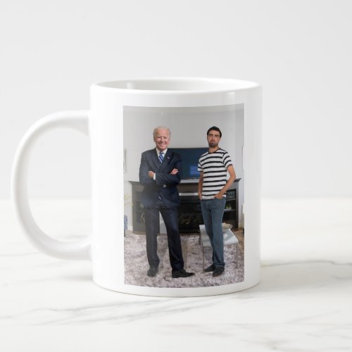 You Met President Joe Biden  Add Your Photo Giant Coffee Mug