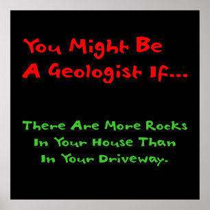 You Might Be a Geologist If... Poster (house)