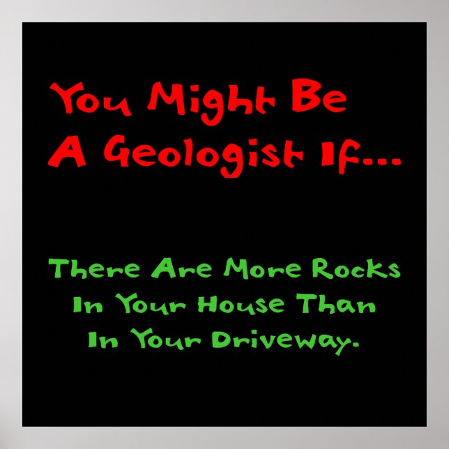 You Might Be a Geologist If... Poster (house) (Front)