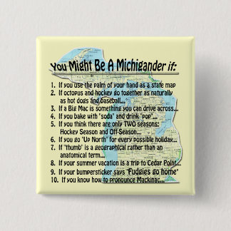 You Might Be A Michigander if: Button