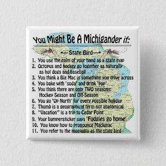 You Might Be A Michigander If: Pinback Button