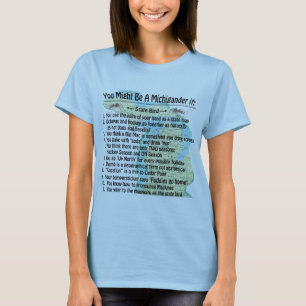 You Might Be A Michigander If: T-Shirt