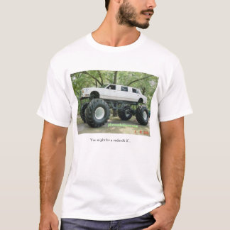 you might be a redneck if... T-Shirt