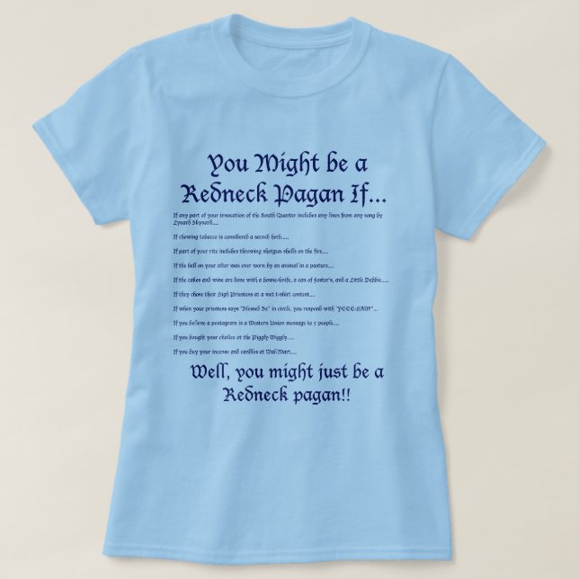 You Might be a Redneck Pagan If... T-Shirt (Design Front)