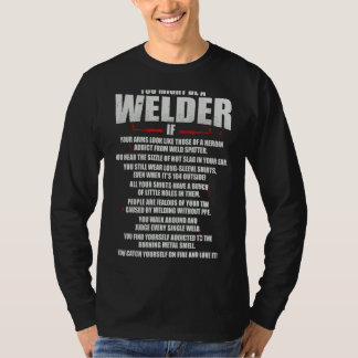 You Might Be A Welder Tig Weld Mig Gtaw Arc Weldi T-Shirt