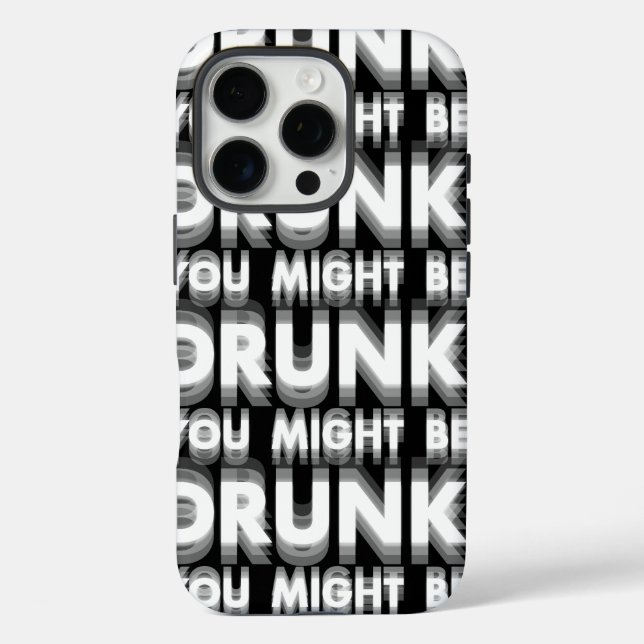 You Might Be Drunk Funny Drinking Humor Case-Mate iPhone Case (Back)