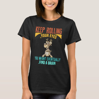 You Might Eventually Find A Brain Graphic T-Shirt