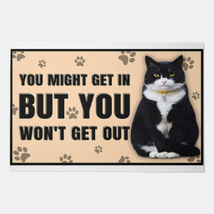 You Might Get In But You Won't Get Out Doormat