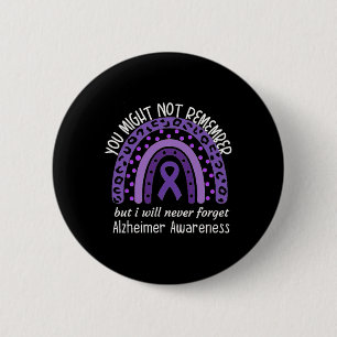 You Might Not Remember Alzheimer's awareness Month Button