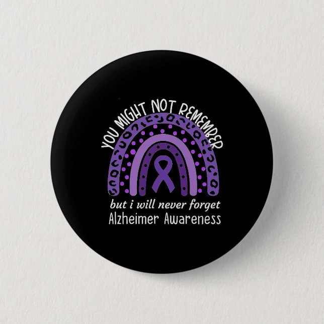 You Might Not Remember Alzheimer's awareness Month Button (Front)