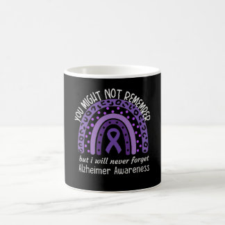 You Might Not Remember Alzheimer's awareness Month Coffee Mug