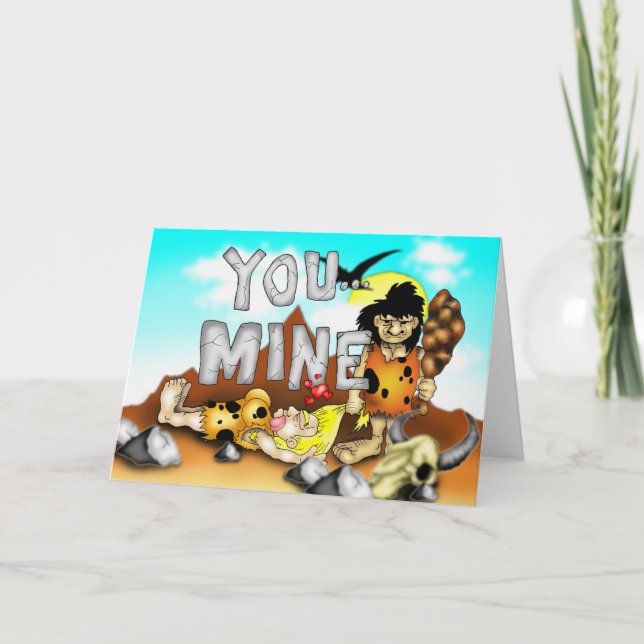 YOU MINE - Funny Prehistoric Caveman Valentine Holiday Card (Front)