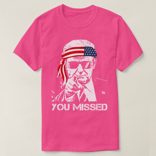 You Missed 2024 Assassination Attempt T-Shirt (Design Front)