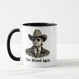 You Missed Again Cowboy Trump Election  Mug