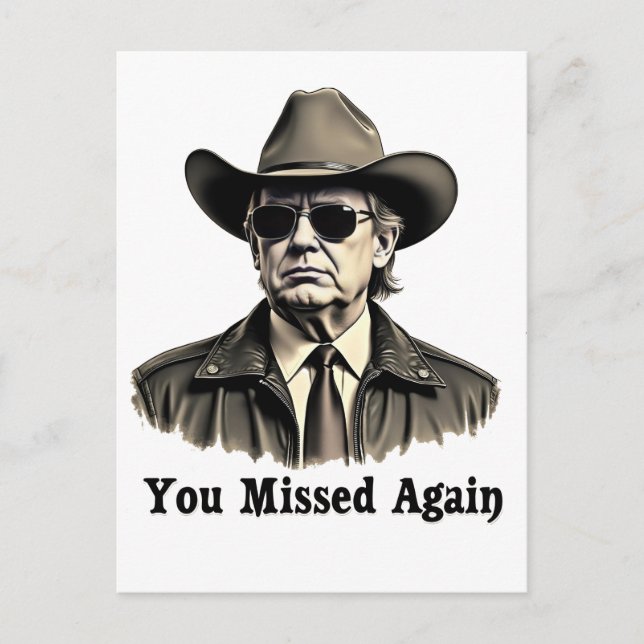 You Missed Again Cowboy Trump Election  Postcard (Front)