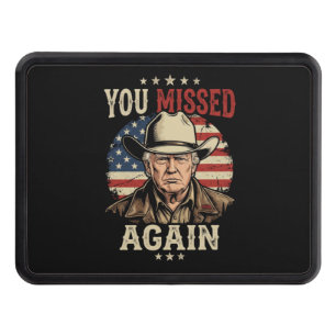 you missed again hitch cover