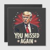 You Missed Again Save the Pets Trump Election  (Front/Back)