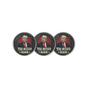 You Missed Again Save the Pets Trump Election Golf Ball Marker